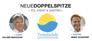 Neue Doppelspitze für unser Event- und Gastro Konzept im TCL – Wir brauchen EURE Unterstützung!