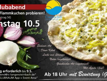 TCL Clubabend am 10.05 mit feinen Flammkuchen - Anmeldung erforderlich